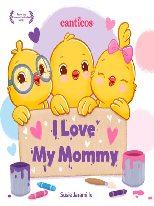 Title details for I Love My Mommy by Susie Jaramillo - Available